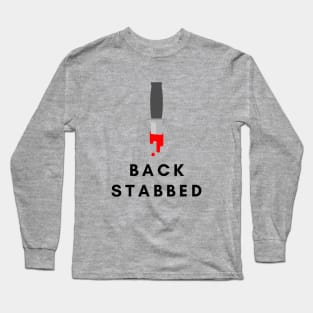 Stabbed in the back- a back stabbing design Long Sleeve T-Shirt